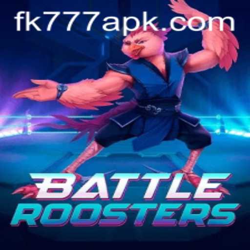 Unleashing BattleRoosters: A Closer Look at the New Gaming Sensation FK777